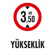 Yükseklik 3.5M / Uyarı - İkaz Levhası