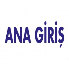 ANA GİRİŞ - İkaz Levhası 