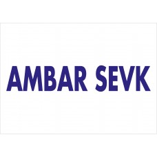 AMBAR SEVK - İkaz Levhası 