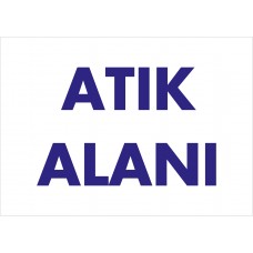 ATIK ALANI - İkaz Levhası 
