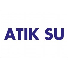 ATIK SU - İkaz Levhası 