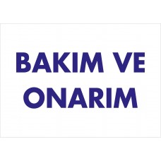 BAKIM VE ONARIM - İkaz Levhası 