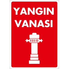 Yangın Vanası  Uyarı - İkaz Levhası