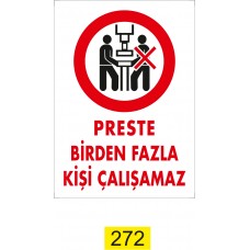 Preste Birden Fazla Kişi Çalışamaz /Uyarı İkaz Levhası