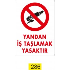  Yandan İş Taşlamak Yasaktır /Uyarı İkaz Levhası