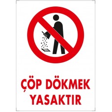 Çöp Dökmek Yasaktır Uyarı - İkaz Levhası