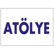 ATÖLYE - İkaz Levhası 