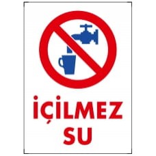 İçilmez Su Uyarı - İkaz Levhası