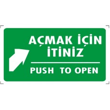 Açmak İçin İtiniz - İkaz Levhası