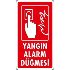 Yangın Alarm Düğmesi - İkaz Levhası