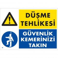 Düşme Tehlikesi Güvenlik Kemerinizi Takın / Uyarı - İkaz Levhası