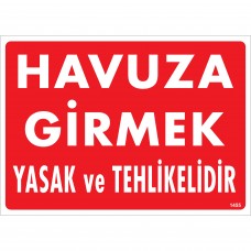 Havuza Girmek Yasak ve Tehlikelidir / Uyarı - İkaz Levhası