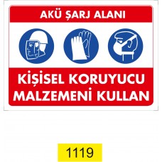  Kişisel Koruyucu Malzemeni Kullan / Uyarı - İkaz Levhası
