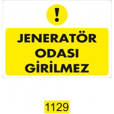  Jeneratör Odası Girilmez / Uyarı - İkaz Levhası